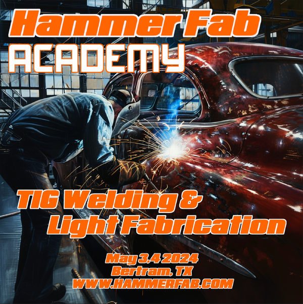 Hammer Fab Academy.   TIG welding seminar (May 3-4 2024)